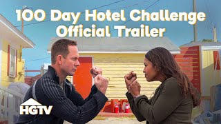 100 Day Hotel Challenge  OFFICIAL TRAILER  HGTV [upl. by Ley]