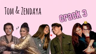 Tom Holland amp Zendaya  Tomdaya Crack 3 [upl. by Eugenius]