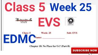 EDMC Class 5 Week 25 EVS Worksheet 25 Chapter 18 No Place for Us fully solved with explanation [upl. by Revolc]