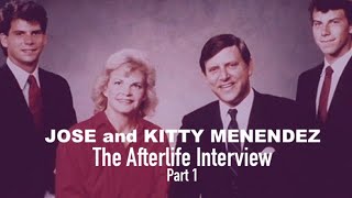 The Afterlife Interview with JOSE and KITTY MENENDEZ Part 1 [upl. by Aubine]