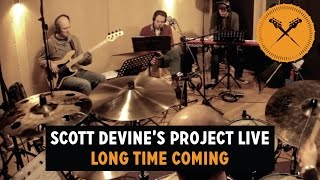 quotLong Time Comingquot  Scott Devines Project Live Band [upl. by Cann479]