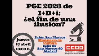 Presentación informe de CCOO sobre partidas presupuestarias PGE 2023 dedicadas a investigación [upl. by Nahshunn]