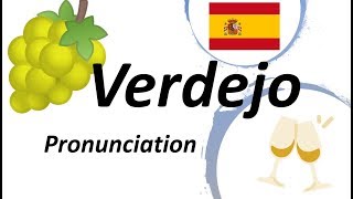 How to Pronounce Verdejo Spanish Wine Information [upl. by Mateo]