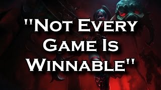 quotNot Every Game is Winnablequot An Excuse We Tell Ourselves  League of Legends LoL [upl. by Fokos]