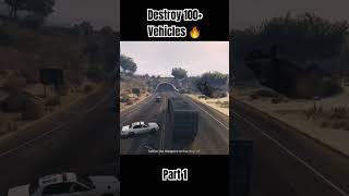 GTA 5 online  Destroy 100 Vehicles 🔥🔥🔥 gtaonline shortsfeed [upl. by Frodina244]