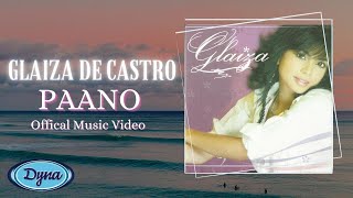 Glaiza De Castro  Paano Official Music Video [upl. by Hercules]