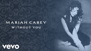 Mariah Carey  Without You Official Lyric Video [upl. by Ynobe]