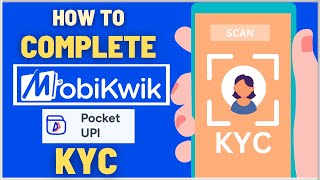 How To Complete MobiKwik Pocket UPI Wallet KYC Online  A Step by Step process [upl. by Nidroj]