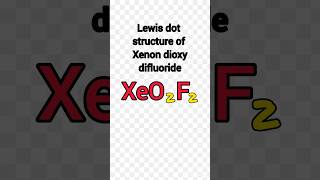 Xeo2f2 lewis structure ll Lewis dot structure of xeo2f2 ll xenondioxydifluoride [upl. by Gnouh]