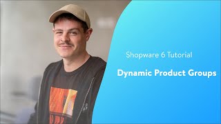 Dynamic Product Groups Shopware 6 Tutorial EN [upl. by Tiphanie]