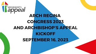 Arch Regina Congress 2023 and Archbishops Appeal kickoff  September 16 2023 [upl. by Aivatahs]