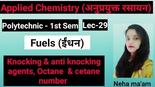 Applied chemistry  knocking and anti knocking agents  Octane no and cetane number  Neha maam [upl. by Codie]