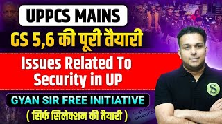 uppsc mains gs 5 and 6 up special syllabus complete preparation GS5 Gyansir uppcs papa video 12 [upl. by Nohtanhoj]