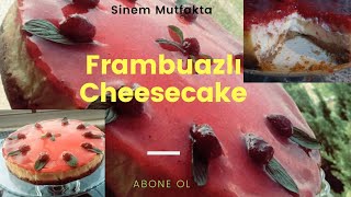 Frambuazlı Cheesecake ● Cheesecake Sosu Tarifi ● Sinem Mutfakta [upl. by Anola]