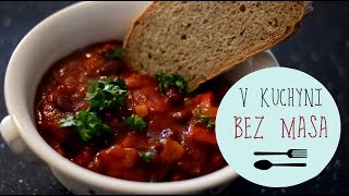 V KUCHYNI BEZ MASA  Vegetariánské chilli [upl. by Ardle800]