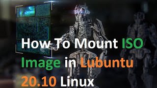 How To Mount ISO image in Lubuntu 2010 Linux ampamp How To Unmount ISO [upl. by Goetz]