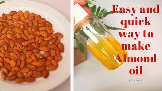 Easiest And Quickest Way To Make Almond Oil At Home [upl. by Ebarta270]