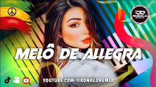 MELÔ DE ALLEGRA 2025  TOP REGGAE REMIX  MAIS UMA É EXCLUSIVA RONALDREMIX [upl. by Gale]