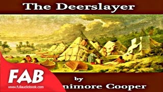 The Deerslayer Part 12 Full Audiobook by James Fenimore COOPER by Action amp Adventure [upl. by Nisbet]