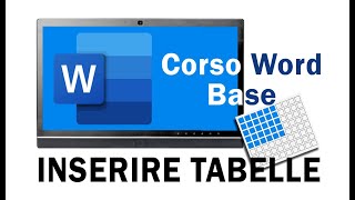 Corso WORD per lUFFICIO Come inserire le TABELLE in un documento 8 [upl. by Vassar]