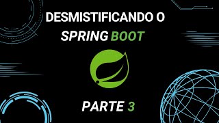 Curso Desmistificando o Spring Boot Parte 3  Java  Flyway  Swagger  Postman [upl. by Foscalina]