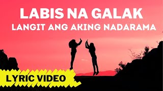 Labis Na Galak  Langit ang Aking Nadarama  Worship Songs [upl. by Laeira]