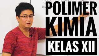 Kimia kelas XII  Polimer [upl. by Hamachi]