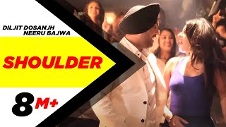 Shoulder  Jatt amp Juliet 2  Diljit Dosanjh  Neeru Bajwa  Punjabi Songs [upl. by Endres]