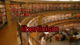 What does libertinism mean [upl. by Luhar38]