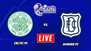 Celtic vs Dundee Fc Live Streaming  Scottish Premiership 2023  Celtic Fc vs Dundee Fc Live [upl. by Dumanian]