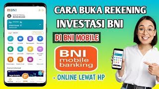 Cara Buka Rekening Investasi BNI Online  Buat Rekening Investasi Di BNI Mobil Banking [upl. by Ainaled]