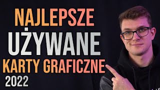 Polecane używane karty graficzne 2022 [upl. by Leyameg21]