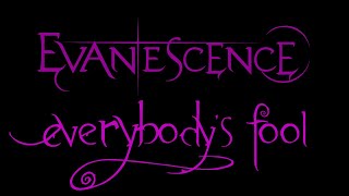 Evanescence  Everybodys Fool Lyrics Anywhere But Home [upl. by Leifer652]