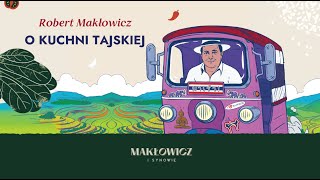 Robert Makłowicz o kuchni tajskiej  odcinek 1 🇹🇭 [upl. by Andie]