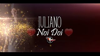 IULIANO  NOI DOI Lyrics Video [upl. by Rialcnis527]