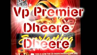 Vp Premier  Dheere Dheere Remix [upl. by Niven]