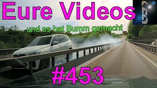 Eure Videos 453  Eure Dashcamvideoeinsendungen Dashcam [upl. by Rianna]