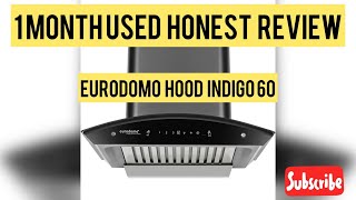 Eurodomo Hood Indigo PRO 60 Auto Clean Wall Mounted Chimney 1 month use review  PapolinVideos [upl. by Akemihs]