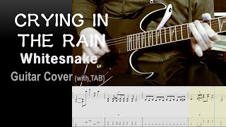 Whitesnake  Crying in the Rain Guitar cover with Tab [upl. by Enitsyrhc254]