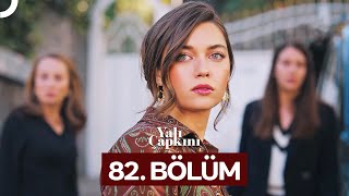 Yalı Çapkını 82 Bölüm [upl. by Methuselah996]