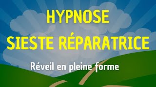 HYPNOSE SIESTE RÉPARATRICE ET REGENERATRICE HYPNOSE POUR DORMIR MEDITATION MICRO SIESTE [upl. by Bratton]