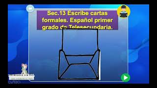 Sec 13 Escribe cartas formales Español 1ergrado de Telesecundaria [upl. by Ylrebmyk55]