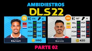 🅰️DLS 22 Jugadores AMBIDIESTROS Parte 2 Dream League Soccer 2022 [upl. by Englebert]