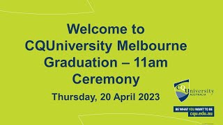 CQUniversity 2023 11am Melbourne Graduation [upl. by Dom719]