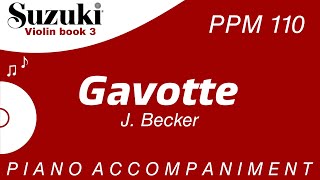 Suzuki Violin Book 3  Gavotte J Becker  Piano Accompaniment  PPM  110 [upl. by Ailemrac]