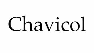 How to Pronounce Chavicol [upl. by Leonore36]