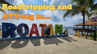 ATVing in Roatan  With a Little Roadtripping Too [upl. by Naiditch]