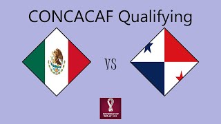 Mexico vs Panama  CONCACAF Qualifying Round 1 Hex [upl. by Atiner]