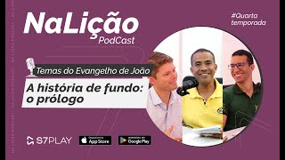 A HISTÓRIA DE FUNDO O PRÓLOGO  LIÇÃO 3 4º TRIM 2024🎙️NALIÇÃOPODCAST [upl. by Nnaesor30]