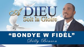 Bondye w fidèl  Delly Benson  Lyrics [upl. by Ahsot]